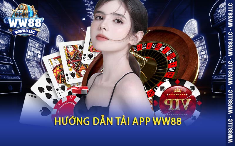 Hướng dẫn tải app Ww88